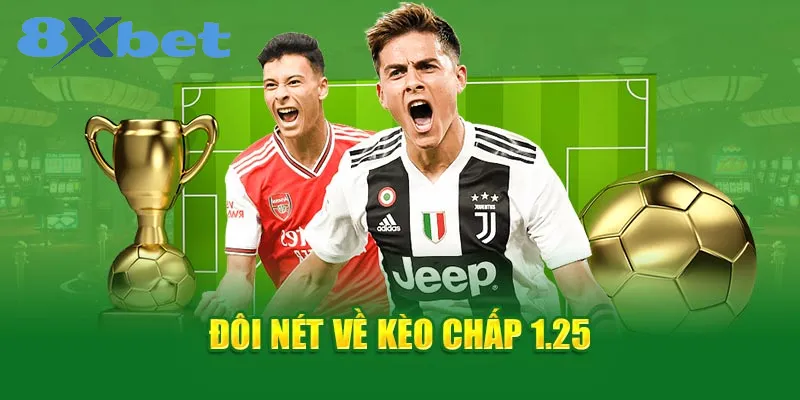 Hiểu Về Kèo Chấp 1.25 Cá Cược Bóng đá: Hướng Dẫn đầy đủ