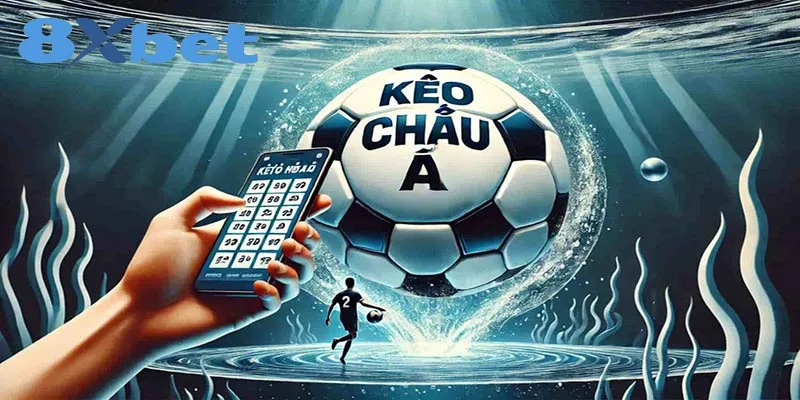 Kèo Châu Á Là Gì? Khám Phá Các Loại Kèo Cược Phổ Biến