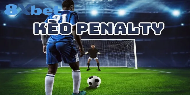 Kèo Penalty Là Gì? Cách Chơi để Giành Chiến Thắng Lớn